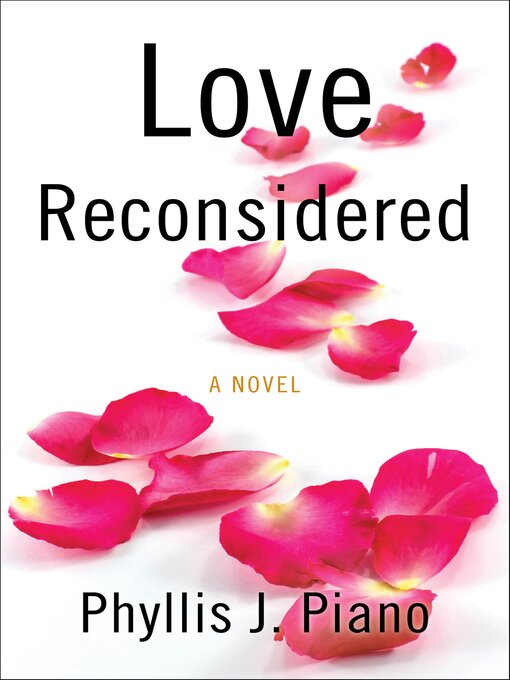 Title details for Love Reconsidered by Phyllis J. Piano - Available